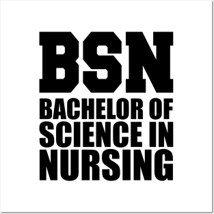 BSN Bachelor of science in nursing Posters and Art